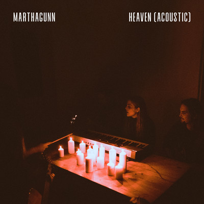 シングル/Heaven (Acoustic)/MarthaGunn