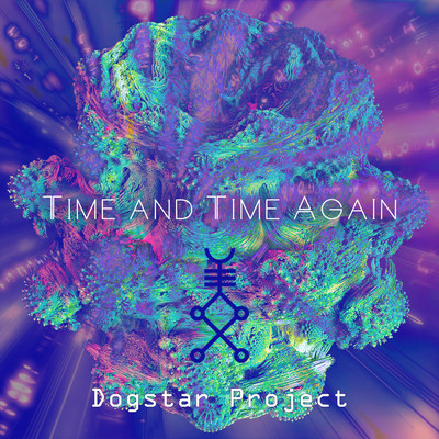 シングル/Time and Time Again/Dogstar Project