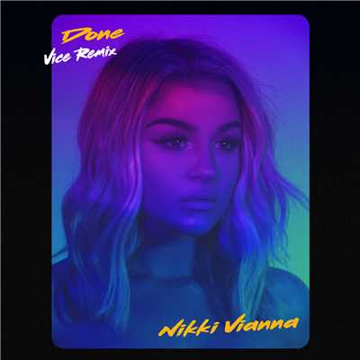 Done (Vice Remix)/Nikki Vianna