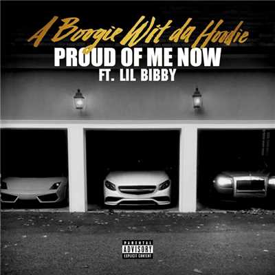 シングル/Proud of Me Now (feat. Lil Bibby)/A Boogie Wit da Hoodie