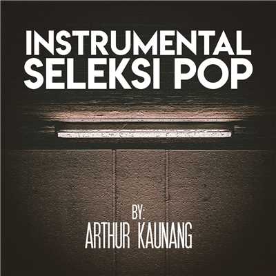 Instrumental Seleksi Pop by Arthur Kaunang (Instrumental)/Arthur Kaunang