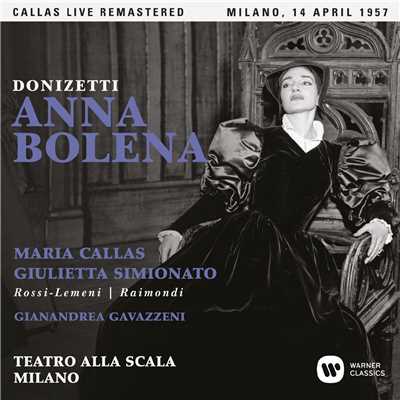 Anna Bolena, Act 1: ”Deh！ non voler costringere” (Smeton, Anna, Giovanna, Chorus) [Live]/Maria Callas