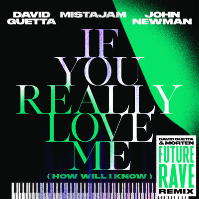 アルバム/If You Really Love Me (How Will I Know) [David Guetta & MORTEN Future Rave Remix]/David Guetta x MistaJam x John Newman