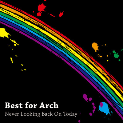 Never Looking Back On Today/Best for Arch