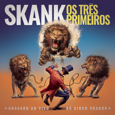 アルバム/Os Tres Primeiros (Gravado Ao Vivo no Circo Voador)/Skank