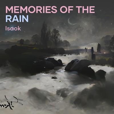 シングル/Memories of the Rain/isaoK