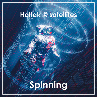アルバム/Spinning/Haltak @ satellites