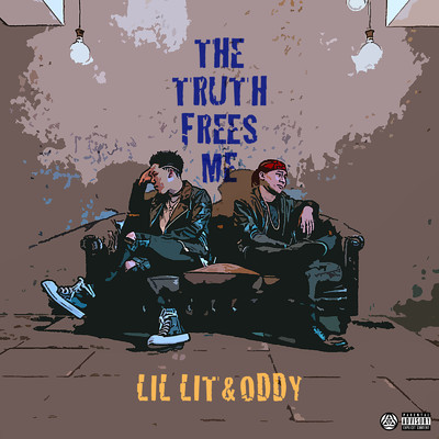 The Truth Frees Me/Lil Lit & Oddy