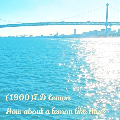 How about a lemon like this？/(1900)T.D Lemon