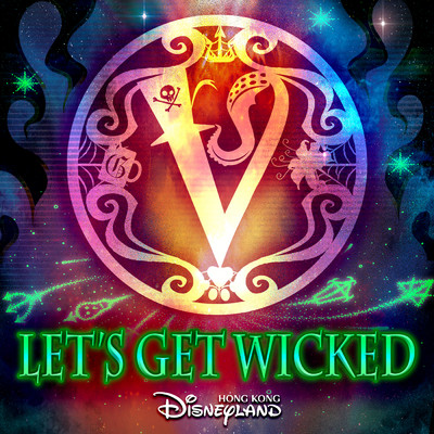 Let's Get Wicked (From Hong Kong Disneyland Resort)/Various Artists