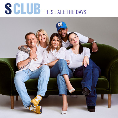 These Are The Days/S CLUB 7