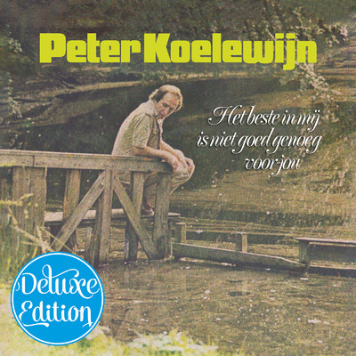 Het Beste In Mij Is Niet Goed Genoeg Voor Jou (Remastered)/Peter Koelewijn