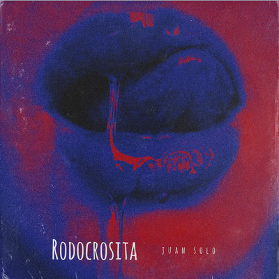 Rodocrosita/Juan Solo／Taiu