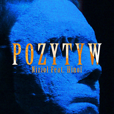 Pozytyw (feat. Hinol)/Niziol