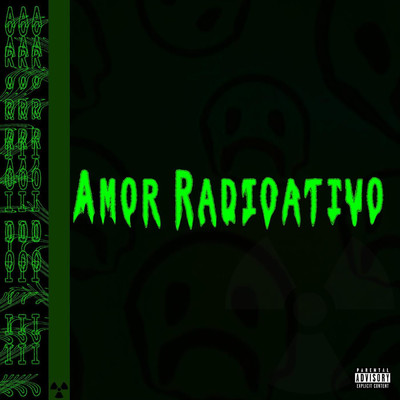 Amor Radioativo/Lil Ze