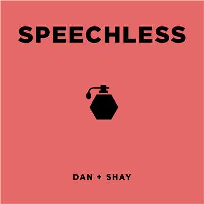 Speechless/Dan + Shay