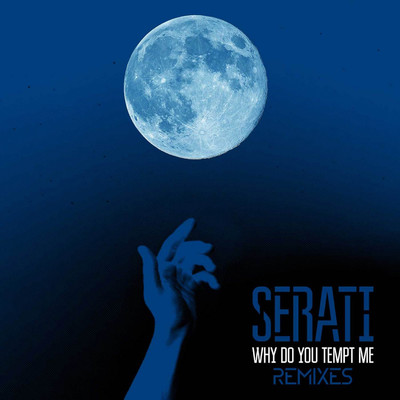 Why Do You Tempt Me - House Remixes/Serati