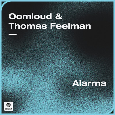 Alarma/Oomloud & Thomas Feelman