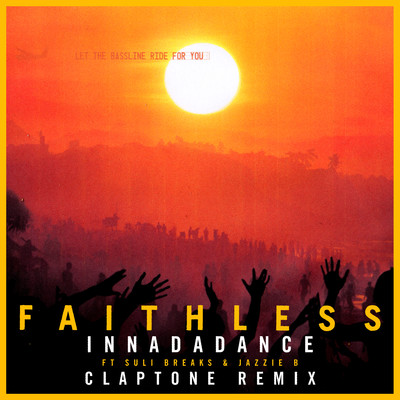 シングル/Innadadance (feat. Suli Breaks & Jazzie B) [Claptone Remix] [Edit]/Faithless