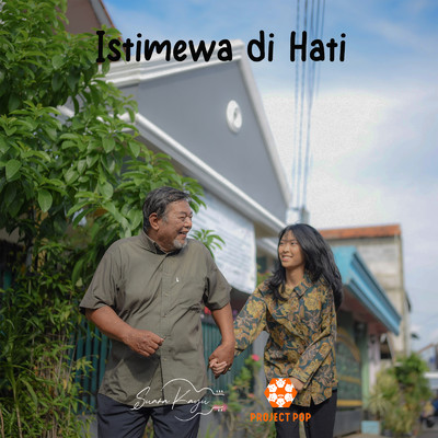 シングル/Istimewa Di Hati (feat. Project Pop)/Suara Kayu