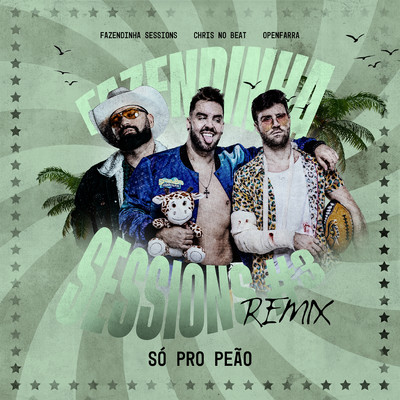 So Pro Peao - Fazendinha Sessions #3 (Remix)/Fazendinha Sessions