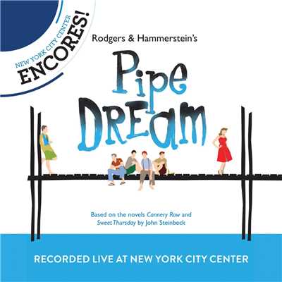2012 Encores！ Company Of Rodgers & Hammerstein's Pipe Dream