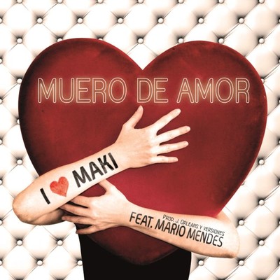 Muero de amor (feat. Mario Mendes) (EP)/Maki
