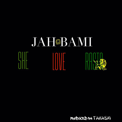She Love Rasta/Jah Bami