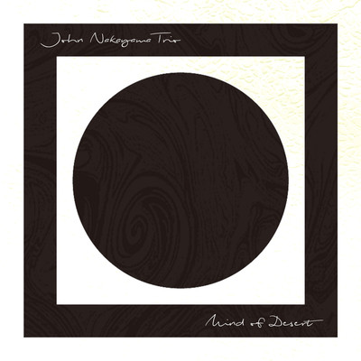 シングル/Mind of Desert/John Nakayama Trio