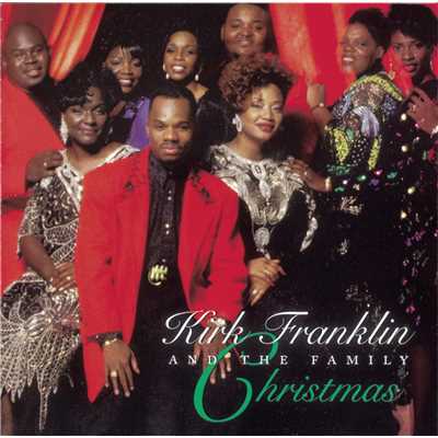 Jesus Is The Reason For The Season/Kirk Franklin & The Family