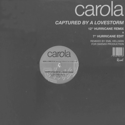Captured By a Lovestorm (Hurricane Remix)/Carola