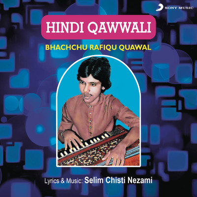 Hindi Qawwali/Bhachchu Rafiqu Quawal