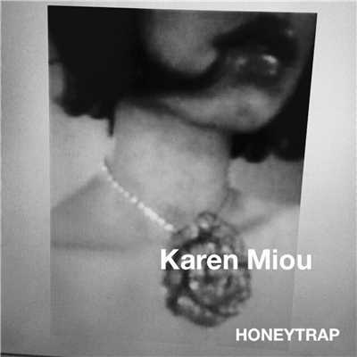 HONEYTRAP/Karen Miou
