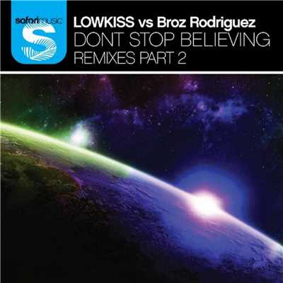 シングル/Don't Stop Believing (Divine X Remix)/Lowkiss & Broz Rodriguez