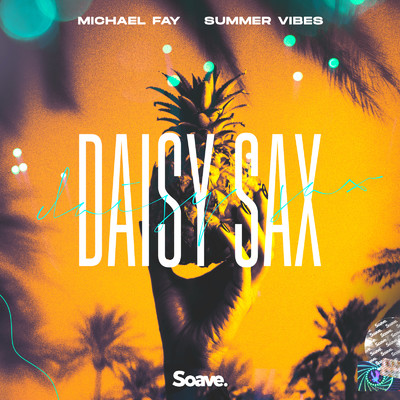シングル/Daisy Sax/Michael FAY & Summer Vibes