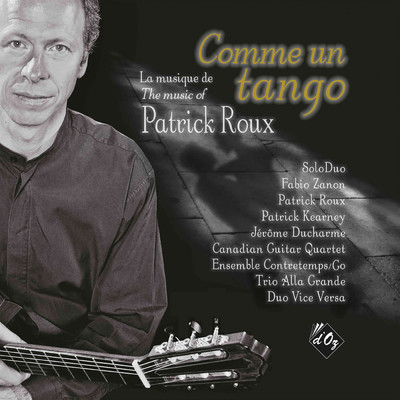 Comme un tango: La musique de Patrick Groulx/Various Artists