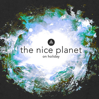 on holiday/the nice planet
