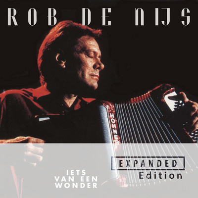 アルバム/Iets Van Een Wonder (Expanded Edition)/Rob de Nijs