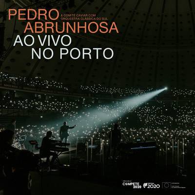 Ao Vivo No Porto (Ao Vivo)/Pedro Abrunhosa & Comite Caviar／Orquestra Classica do Sul