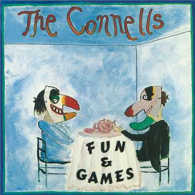 アルバム/Fun & Games/The Connells