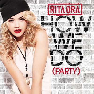 シングル/How We Do (Party) (Clean)/RITA ORA