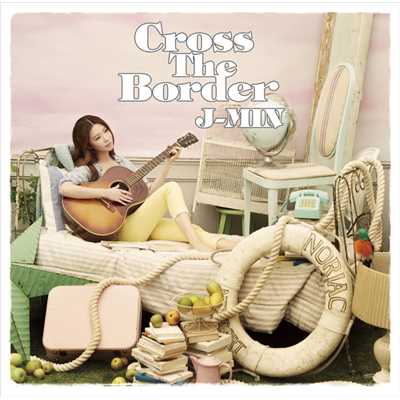 Cross The Border/J-Min