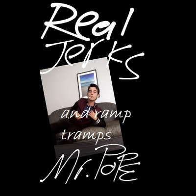 アルバム/Real Jerks and Ramp Tramps/Mr. Pope