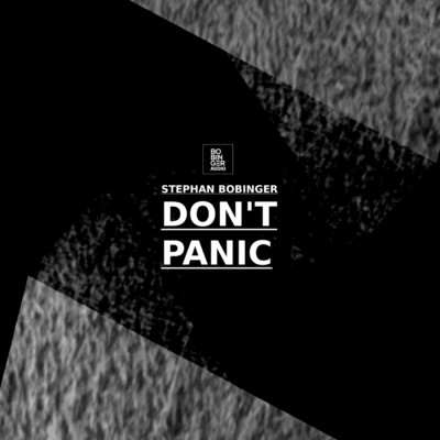 Don't Panic/Stephan Bobinger