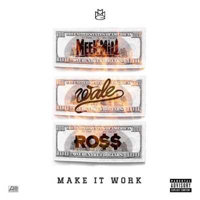 シングル/Make It Work (feat. Wale & Rick Ross)/Meek Mill