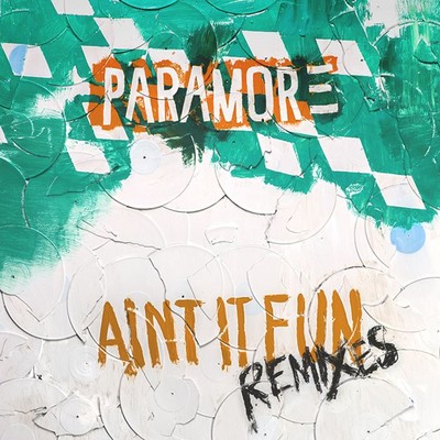 アルバム/Ain't It Fun Remix EP/Paramore