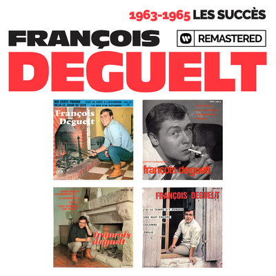 1963-1965 : Les succes (Remasterise en 2019)/Francois Deguelt
