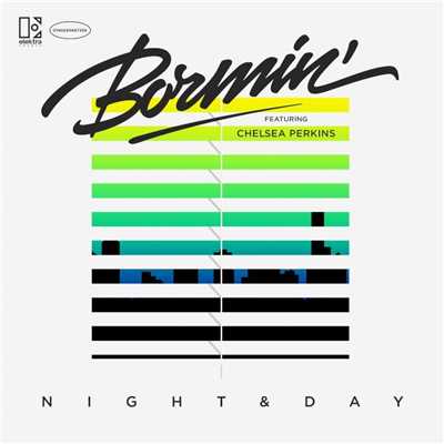 シングル/Night & Day (feat. Chelsea Perkins)/Bormin'