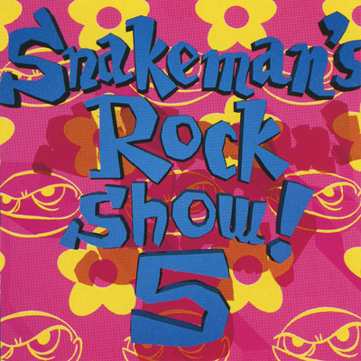 アルバム/Snakeman's Rock Show！ 5 東京人気者/スネークマン・ショー