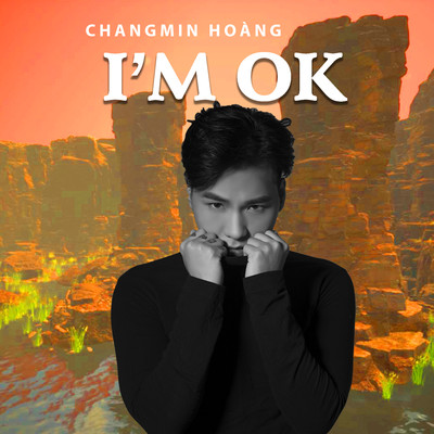 シングル/I'M OK (Instrumental)/Changmin Hoang
